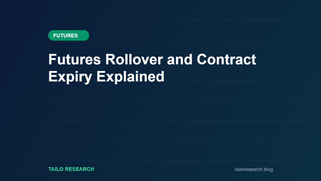 Futures Rollover and Contract Expiry Explained