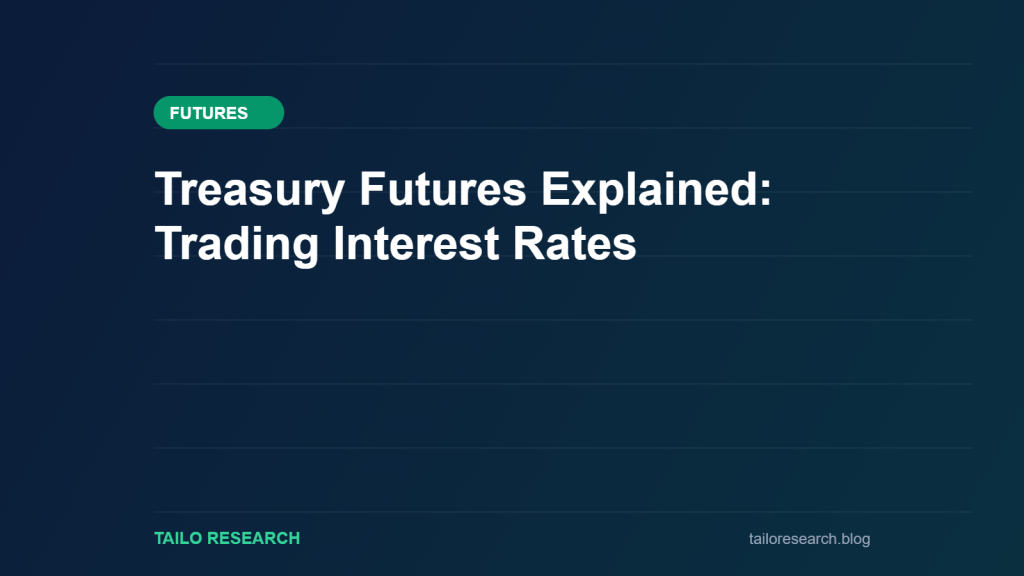 Treasury Futures Explained: Trading Interest Rates