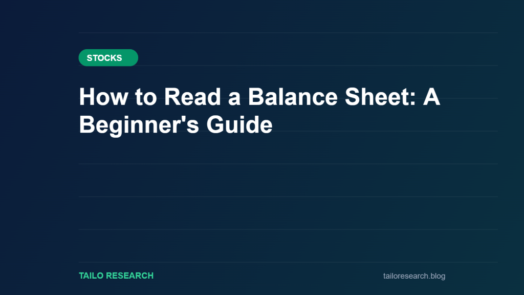 How to Read a Balance Sheet: A Beginner's Guide