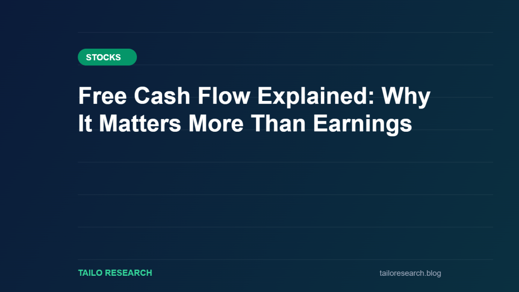 Free Cash Flow Explained: Why It Matters More Than Earnings