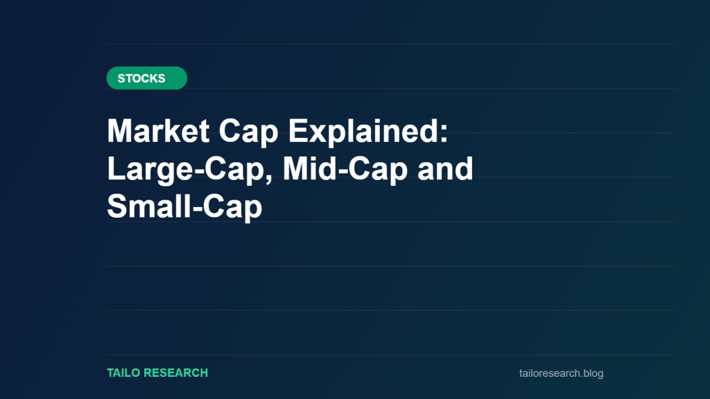 Market Cap Explained: Large-Cap, Mid-Cap and Small-Cap