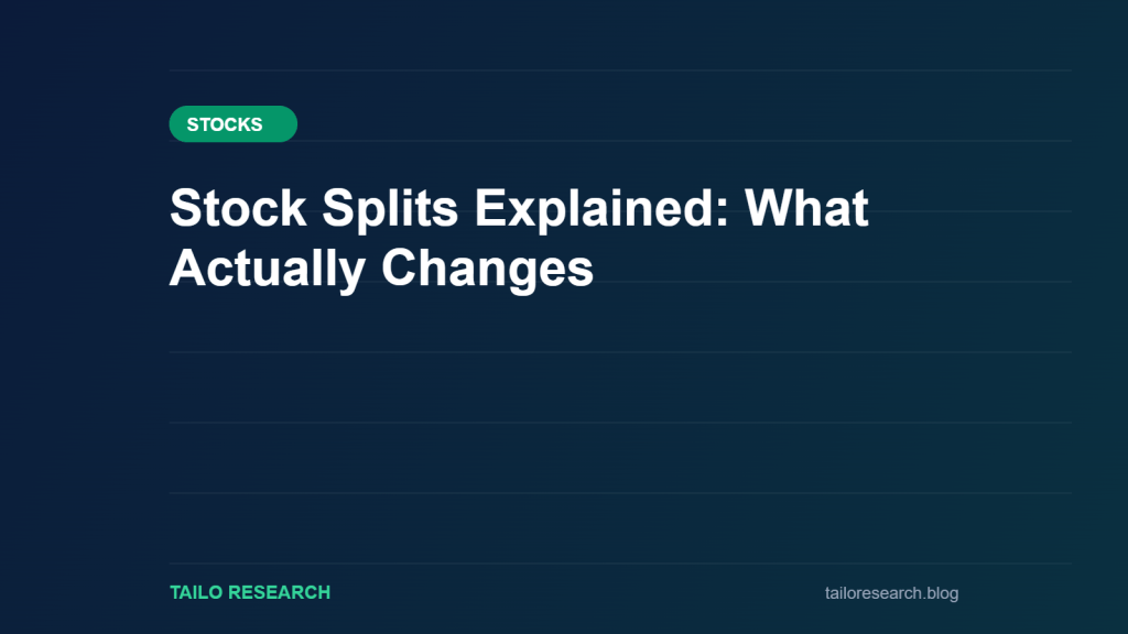 Stock Splits Explained: What Actually Changes