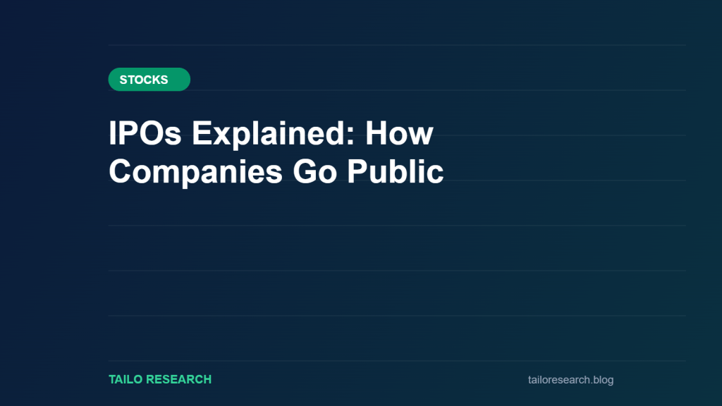 IPOs Explained: How Companies Go Public