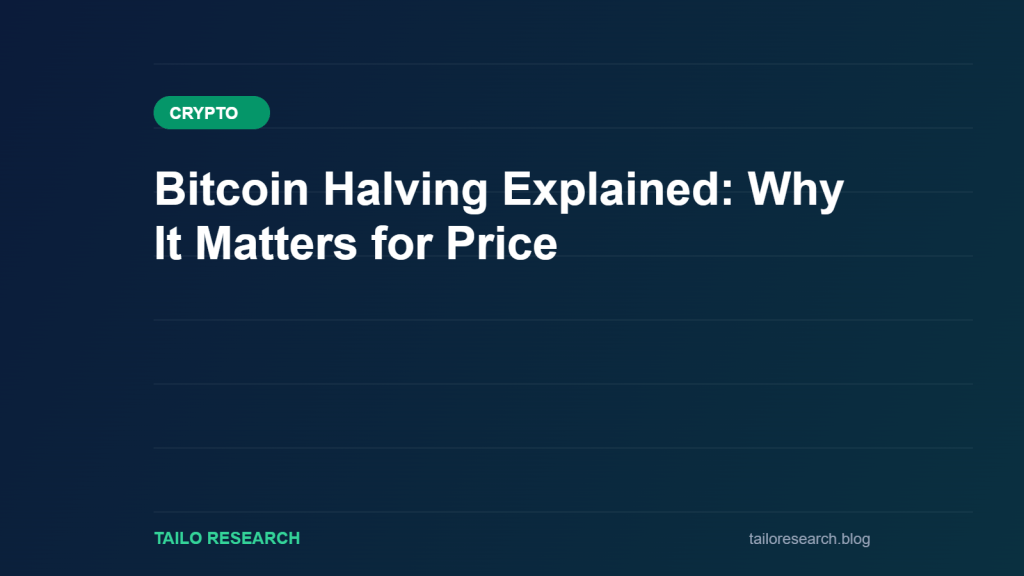 Bitcoin Halving Explained: Why It Matters for Price