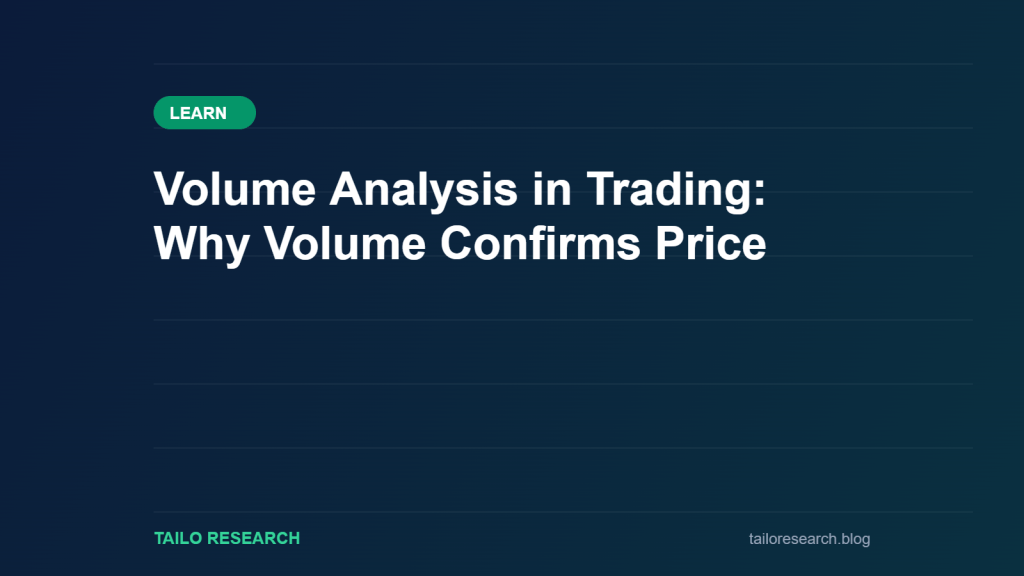 Volume Analysis in Trading: Why Volume Confirms Price