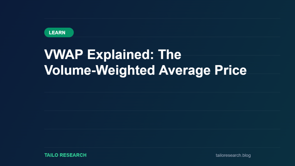 VWAP Explained: The Volume-Weighted Average Price