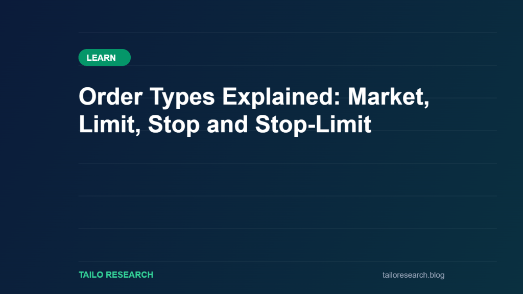 Order Types Explained: Market, Limit, Stop and Stop-Limit