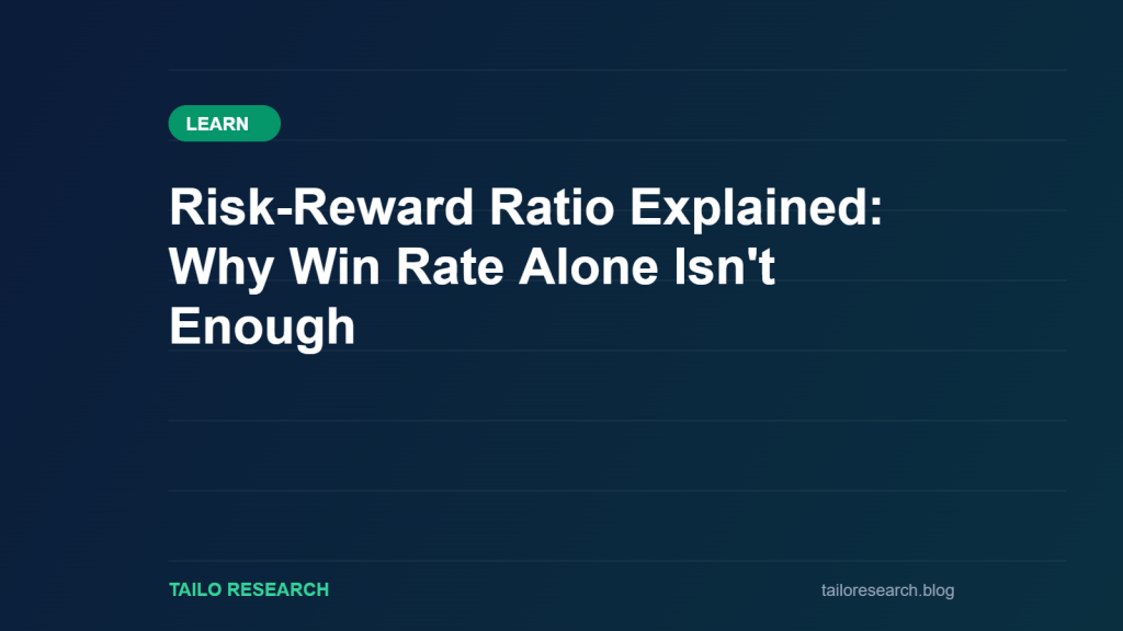 Risk-Reward Ratio Explained: Why Win Rate Alone Isn't Enough