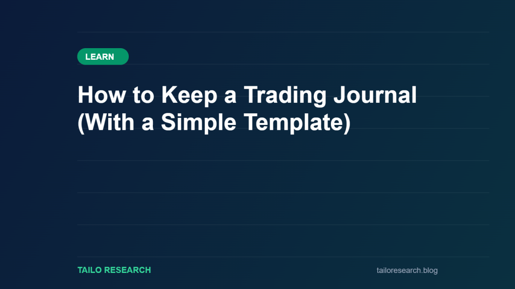 How to Keep a Trading Journal (With a Simple Template)