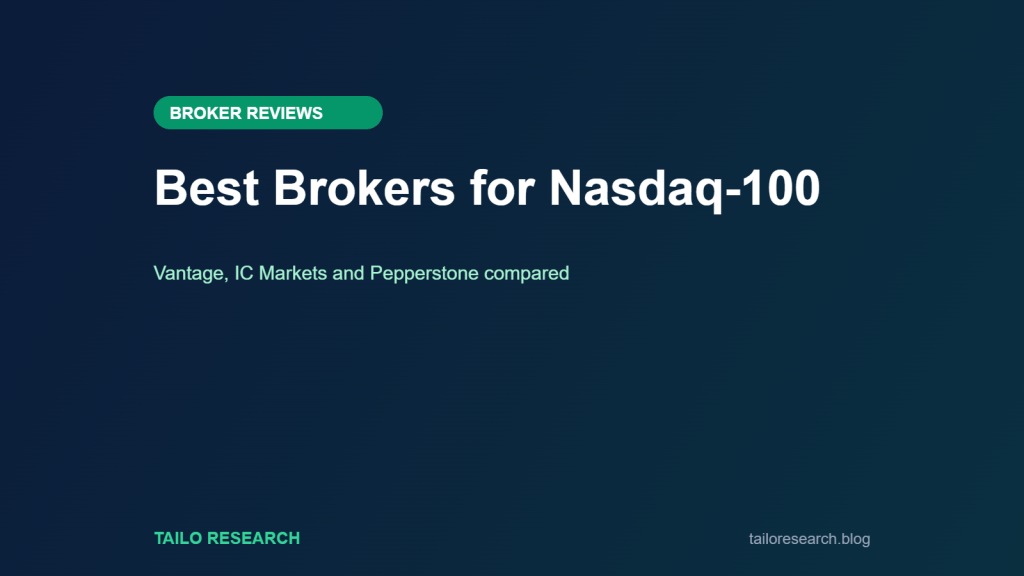 Best Brokers for Nasdaq-100: Vantage, IC Markets and Pepperstone compared