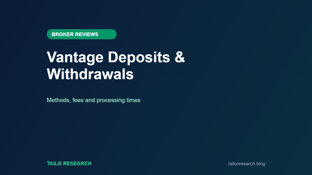 Vantage Deposits & Withdrawals: Methods, fees and processing times