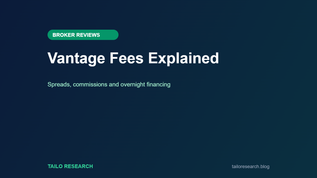 Vantage Fees Explained: Spreads, commissions and overnight financing